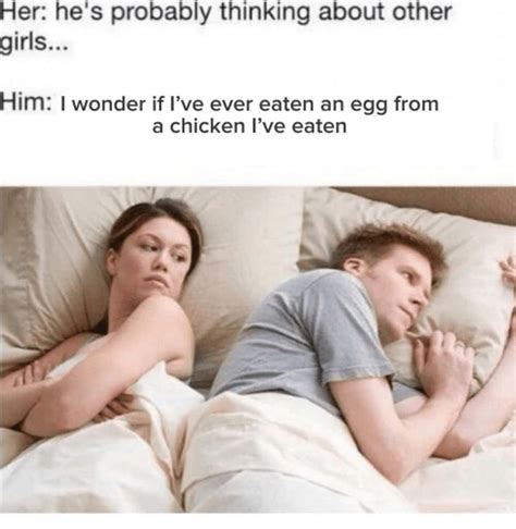 he's probably thinking about other girls meme|He's thinking about other girls memes compilation. Thinking .